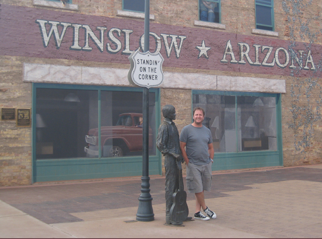 Standin’ on a corner in Winslow, Arizona…